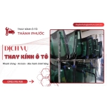 KÍNH Ô TÔ ZIN VÀ KÍNH THAY THẾ: NÊN CHỌN LOẠI NÀO?