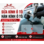 Sửa Kính Ô Tô, Hàn Kính Ô Tô Chuyên Nghiệp Tại TP.HCM
