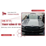 THAY KÍNH Ô TÔ GIÁ BAO NHIÊU? CHI PHÍ VÀ YẾU TỐ ẢNH HƯỞNG