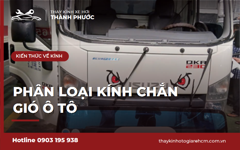 Phân loại kính chắn gió ô tô