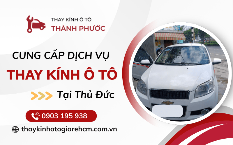 Thay kính ô tô Thủ Đức