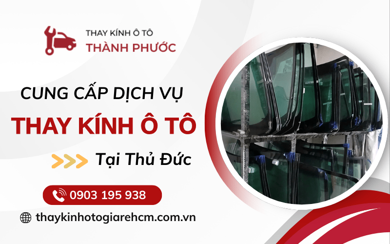 Thay kính ô tô Thủ Đức