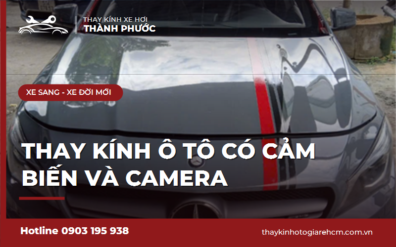 Thay kính ô tô có cảm biến và camera
