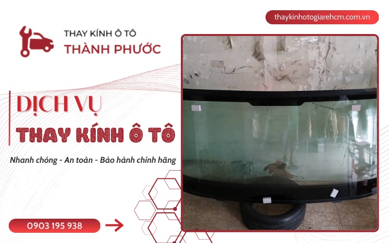 HÀN KÍNH CHẮN GIÓ Ô TÔ BỊ NỨT: QUY TRÌNH CHUẨN KỸ THUẬT